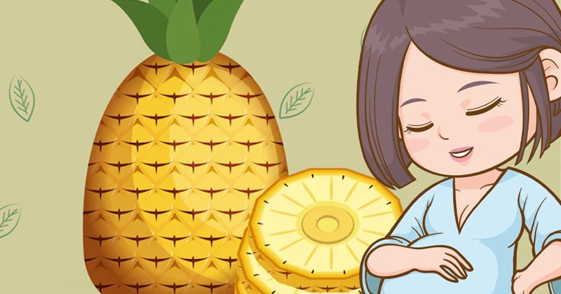 How to eat pineapple safely for pregnant mothers during pregnancy