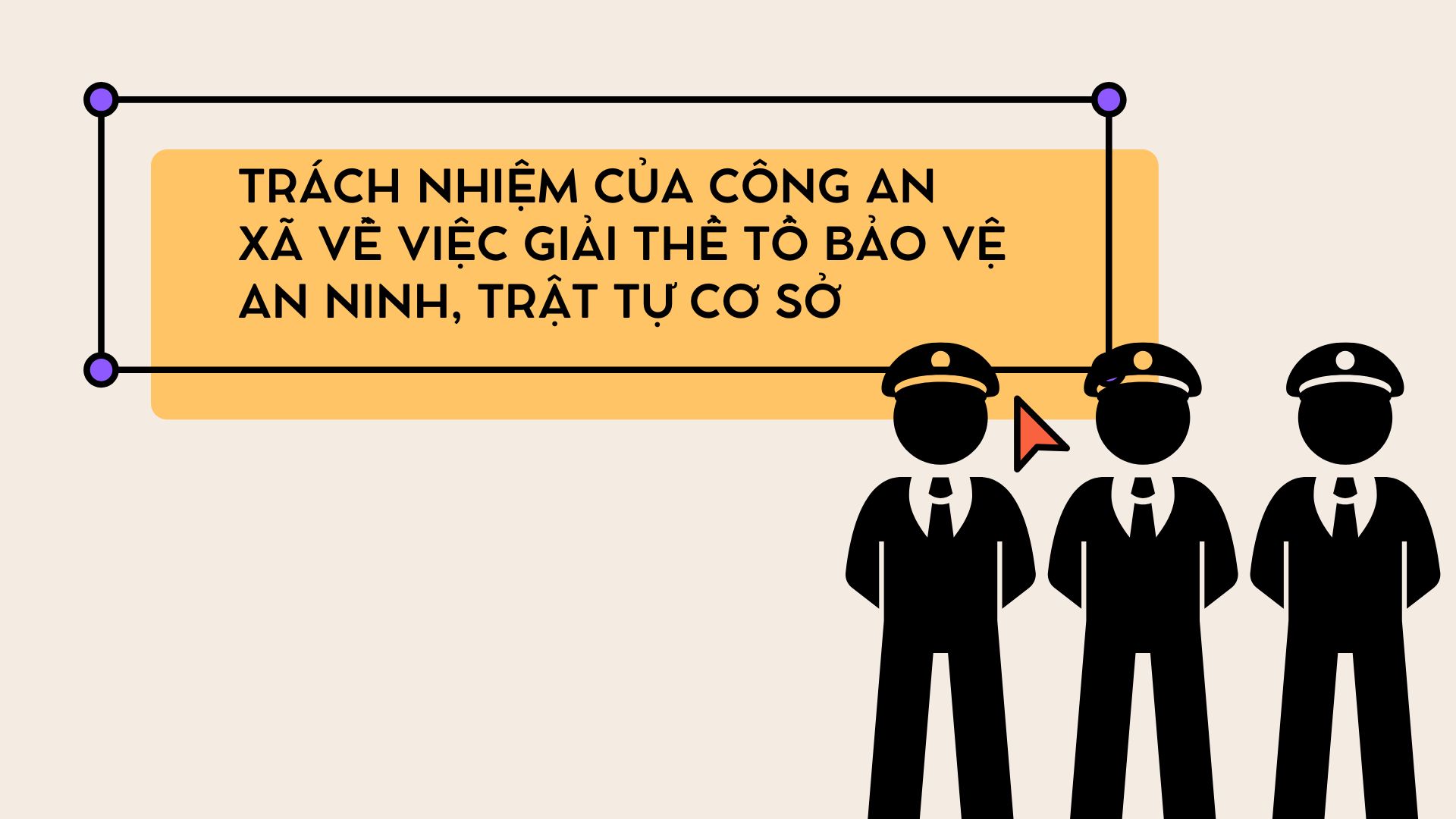 Responsibility of the Commune Police for dissolving the Grassroots Security and Order Protection Team