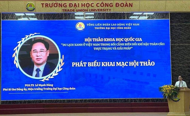 Hội thảo  quốc gia về du lịch xanh ở Việt Nam trong bối cảnh biến đổi khí hậu toàn cầu