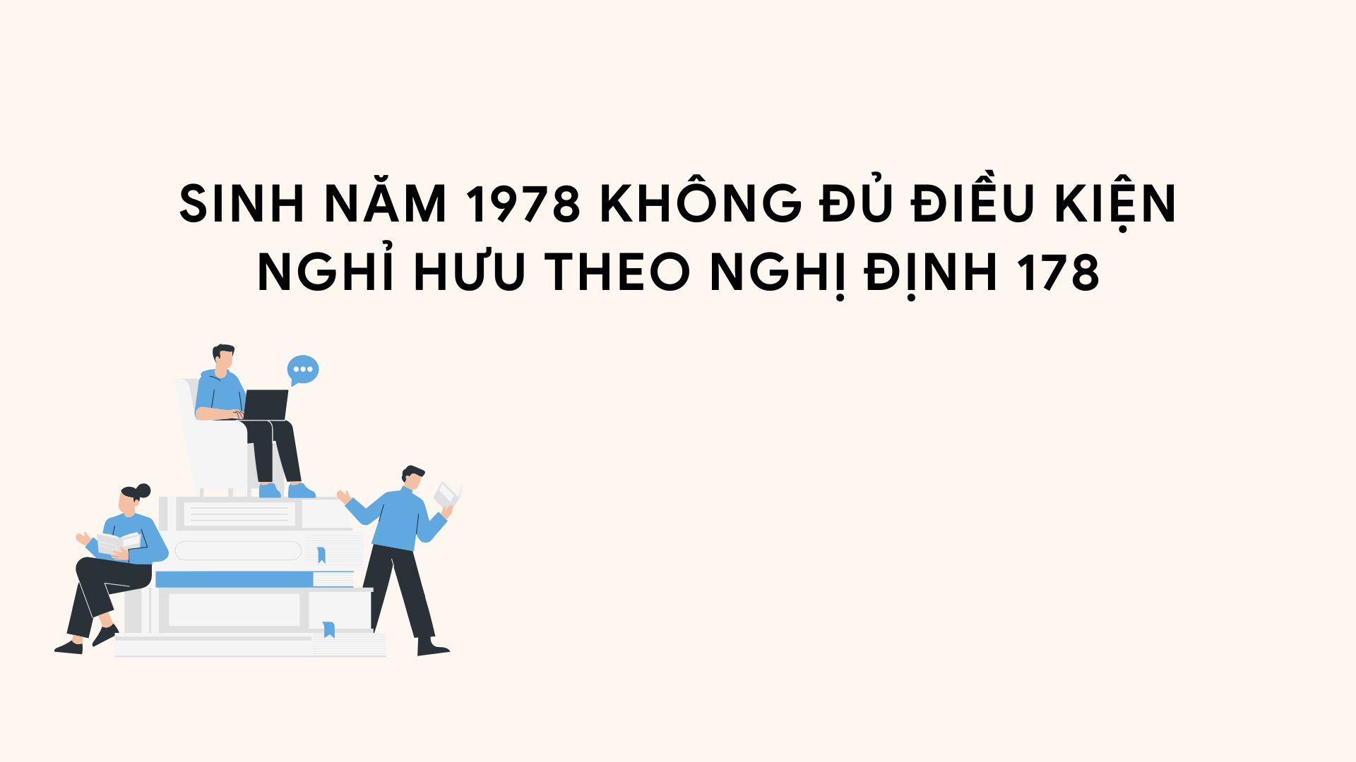 People born in 1978 are not eligible for retirement according to Decree 178/2024/ND-CP.