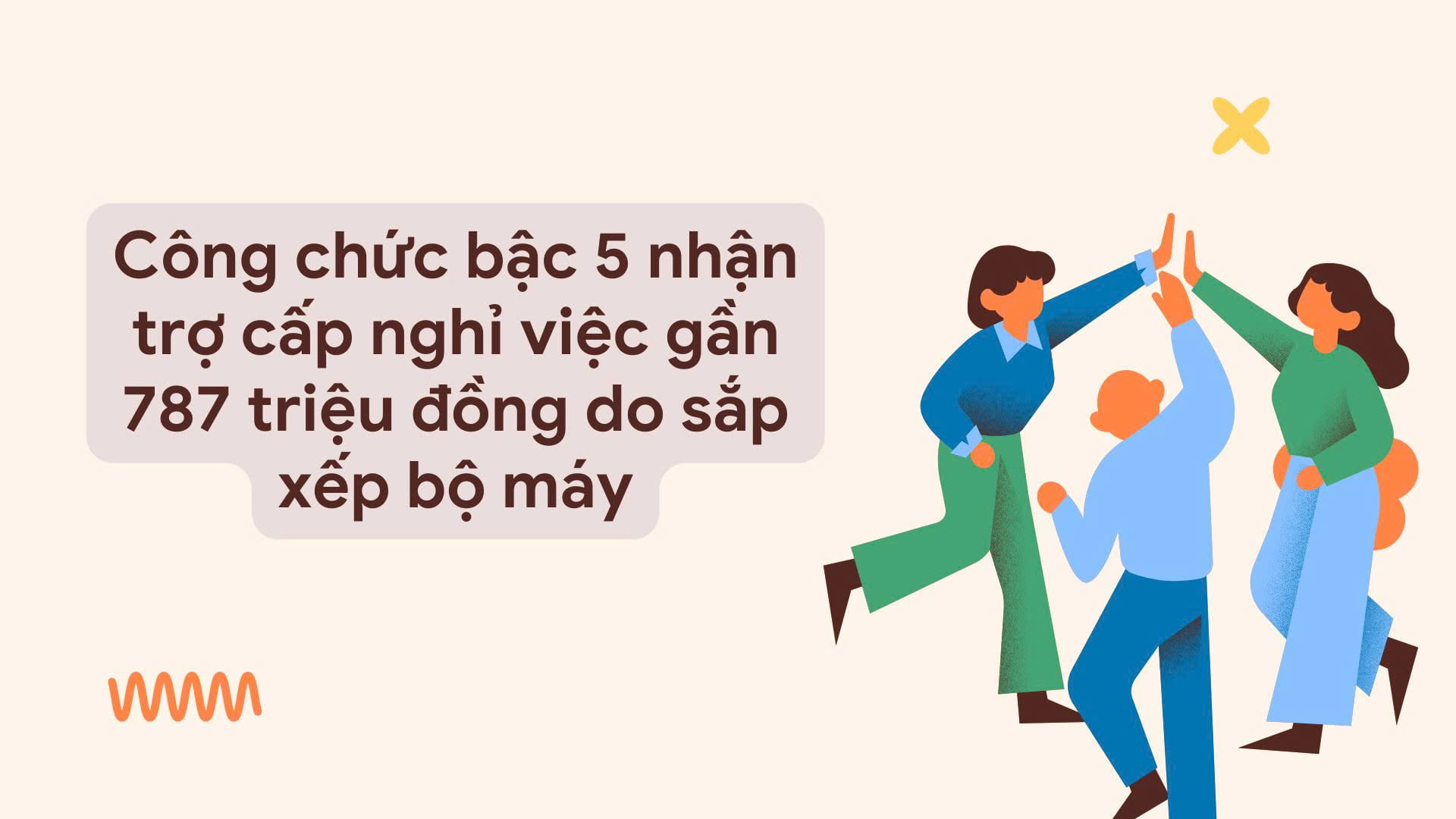 5th-level civil servants receive nearly 787 million VND in severance pay due to organizational restructuring