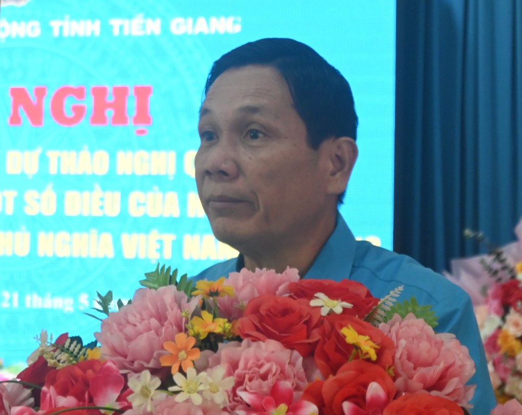 Ông Lê Minh Hùng – Chủ tịch LĐLĐ tỉnh Tiền Giang - phát biểu tại hội nghị. Ảnh: Thành Nhân