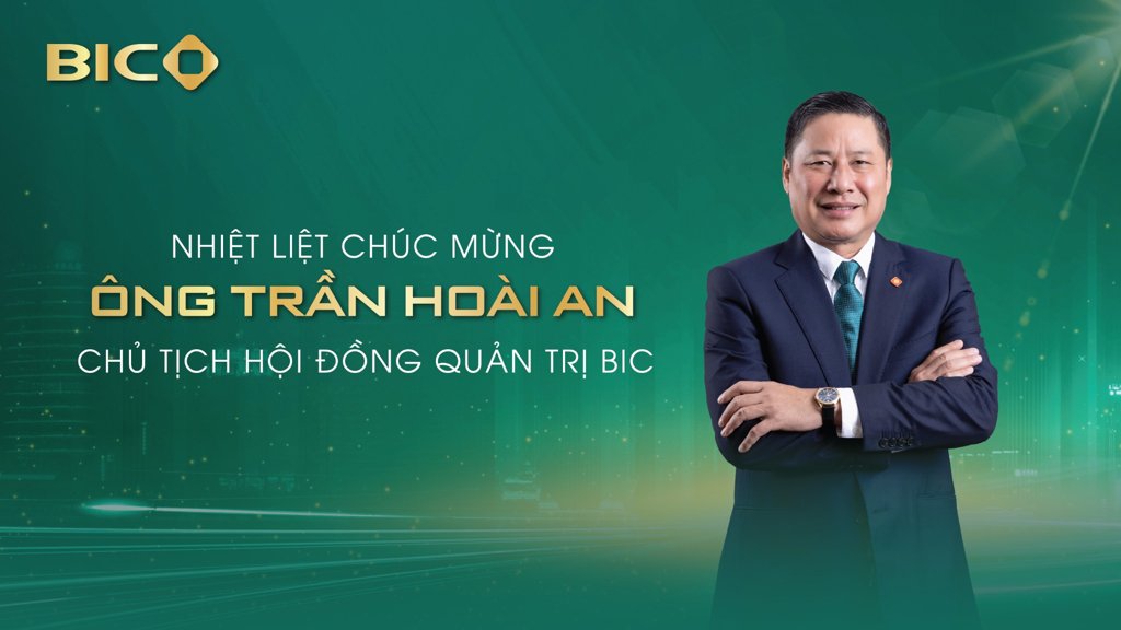 Ong Tran Hoai An dam nhan vi tri Chu tich Hoi dong Quan tri BIC nhiem ky 2025 – 2030. Anh: BIC