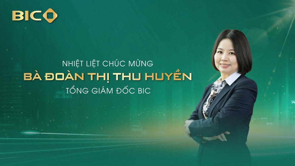 Ba Doan Thi Thu Huyen giu chuc Tong Giam doc BIC tu ngay 23.05.2025. Anh: BIC