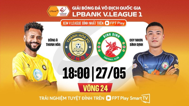 Thanh Hoa meets Binh Dinh at home in round 24 of V.League. Photo: FPT Play