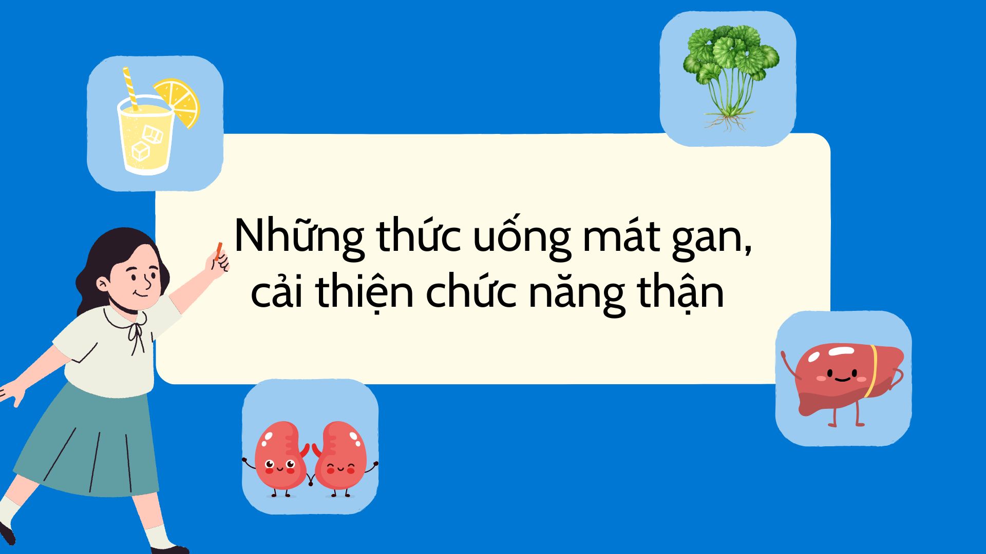 Gotu kola juice, cucumber... effectively support kidney function. Graphic photo: HUENG SON