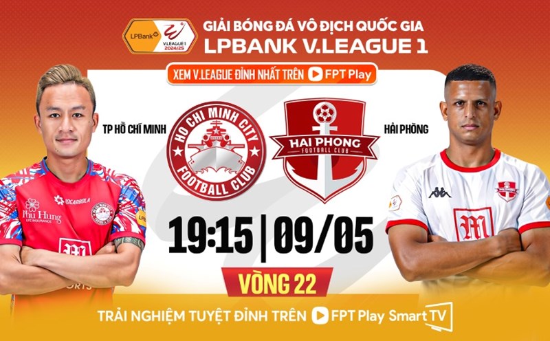 Ho Chi Minh City welcomes Hai Phong in round 22 of V.League 2024-2025. Photo: FPT Play