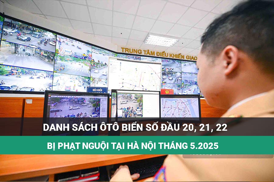 La lista de automoviles en las primeras placas de 20, 21 y 22 fue multada en frio en Hanoi en mayo