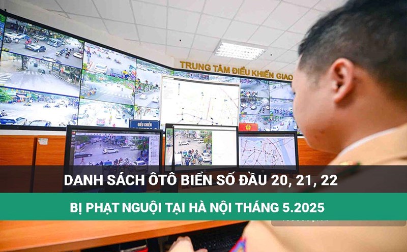 List of cars with license plates 20, 21, 22 that were fined in Hanoi in May 2025