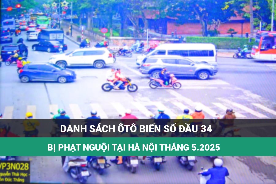 List of cars with license plate number 34 that were fined in Hanoi in May 2025