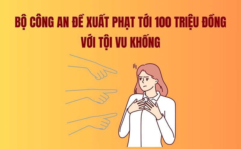 The Ministry of Public Security proposes a fine of up to 100 million VND for slander