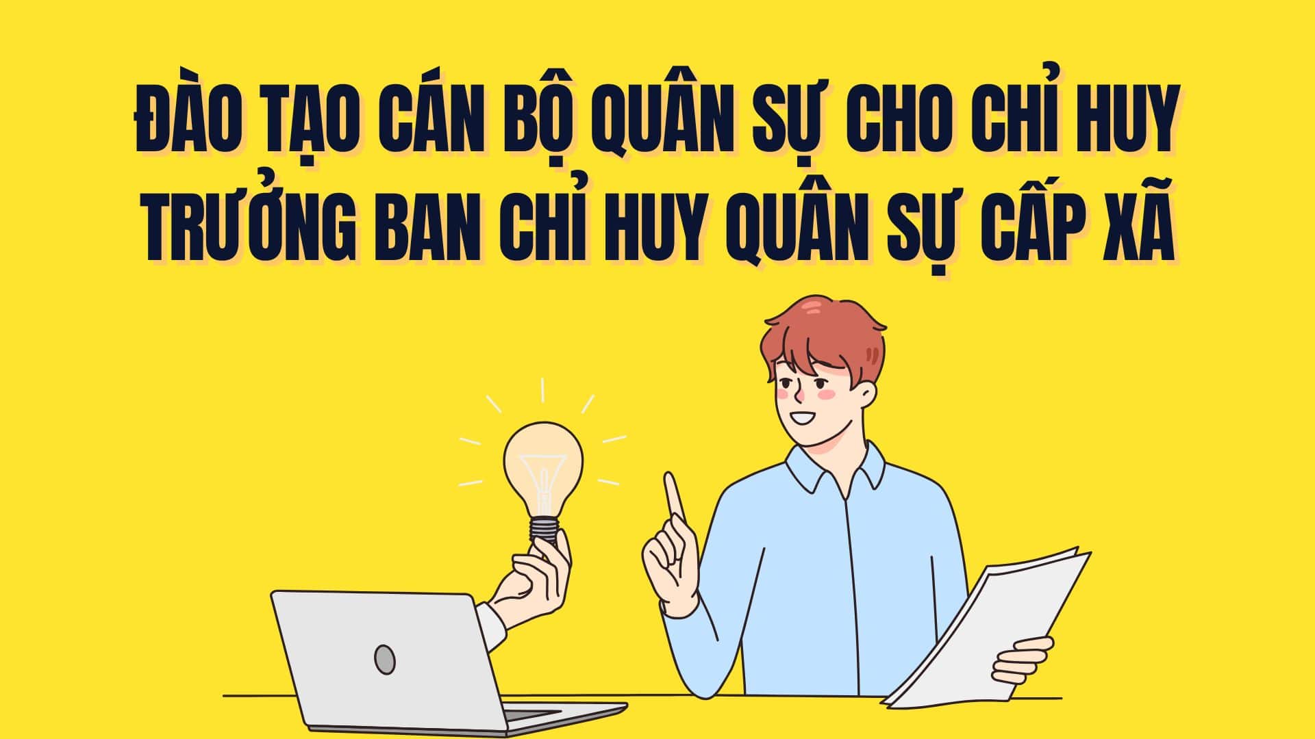 In case the Commander of the Commune-level Military Command needs to participate in training military officers. Graphics: Tra My