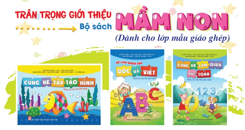 Bo sach Mam non (Danh cho lop mau giao ghep). Anh: NBEE