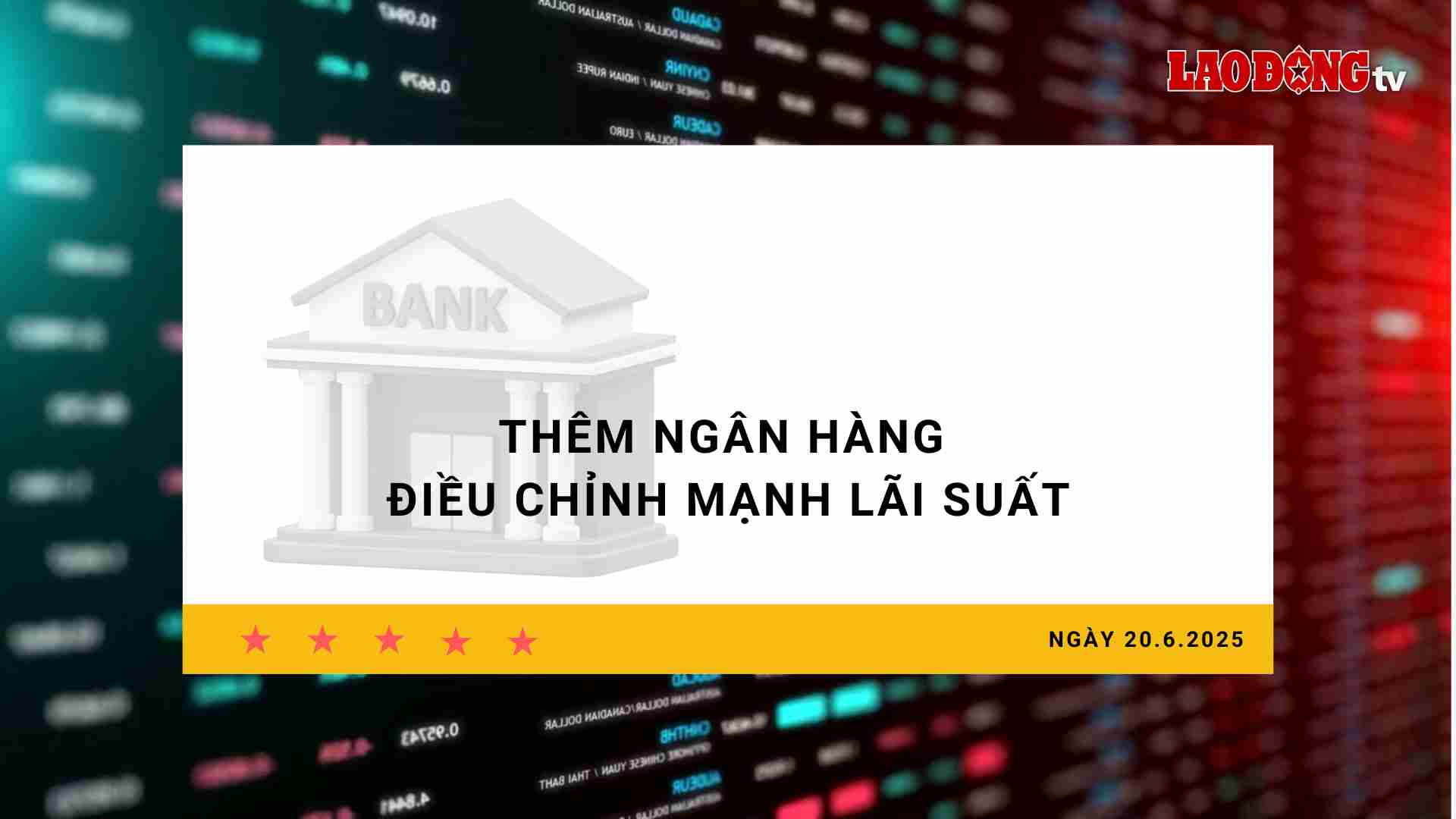 Interest rate 20.6: More banks adjust interest rates strongly