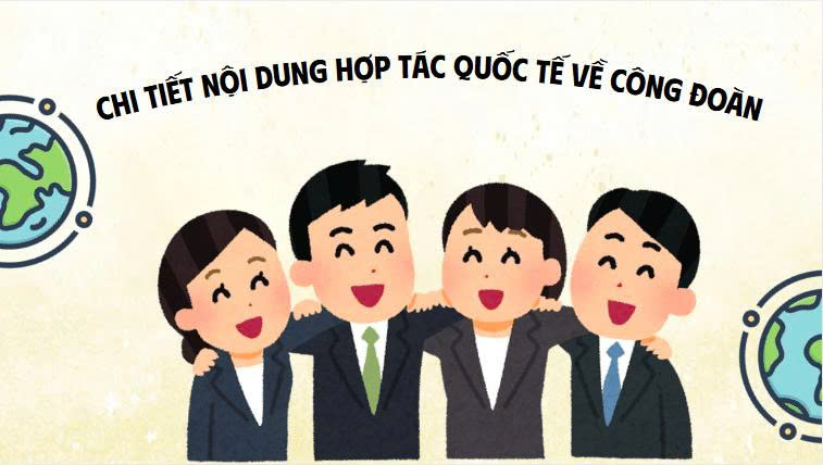 Details of international cooperation on trade unions