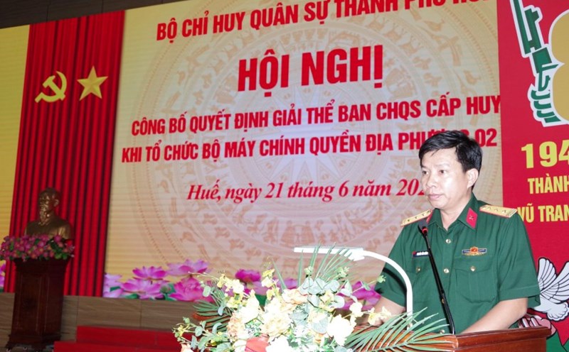 The Hue City Military Command announced the decision to dissolve the District Military Command. Photo: bchqsthuathienhue.com.vn