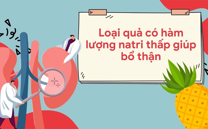 Pineapple contains low sodium content, which supports kidney nutrition for people with chronic kidney disease. Graphic photo: Huong Son