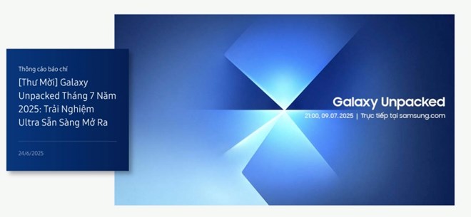 Samsung vua cong bo thong tin chinh thuc ve ngay dien ra su kien Galaxy Unpacked 2025. Anh: Quang Minh