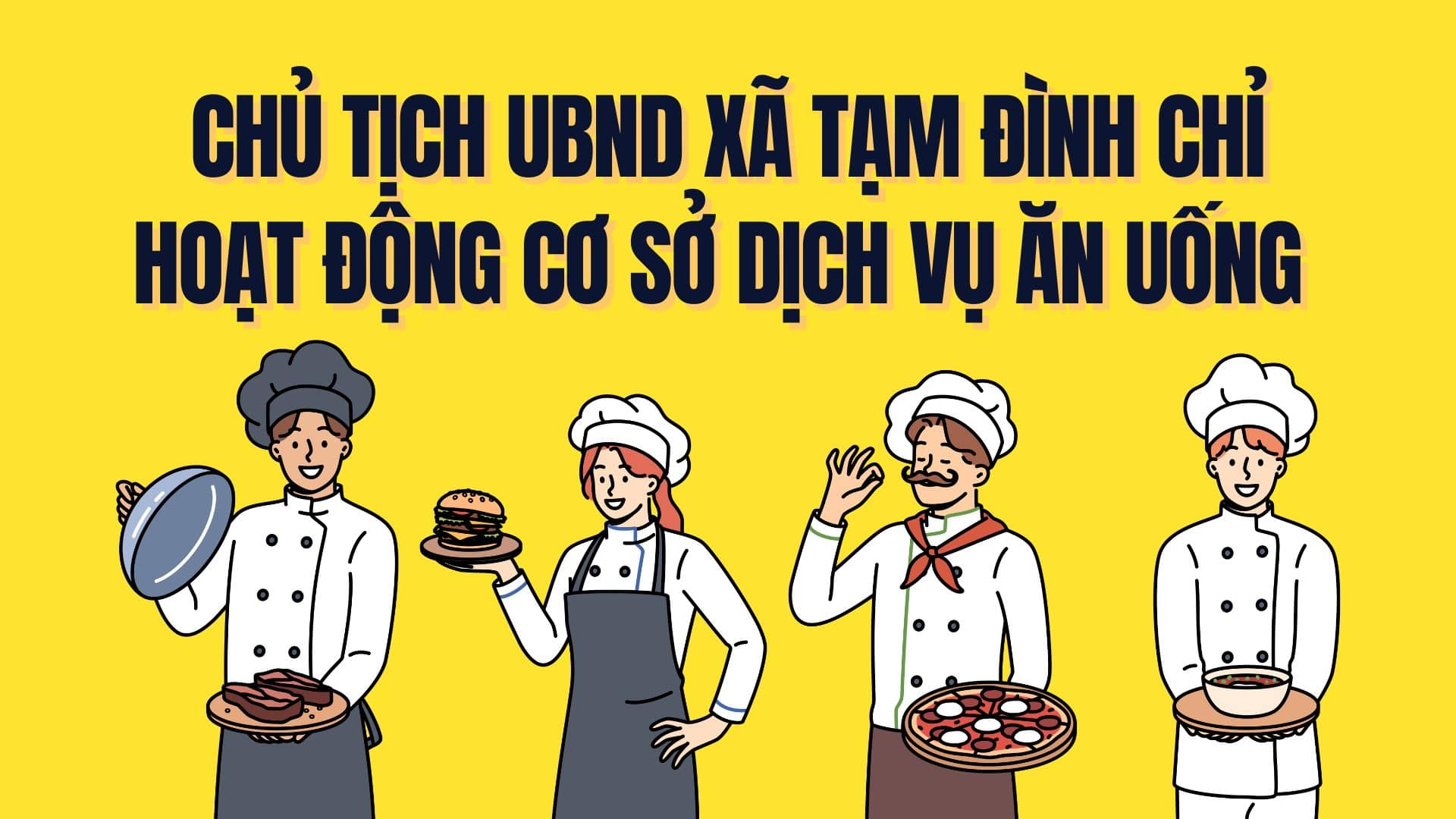 The Chairman of the Commune People's Committee has the right to temporarily suspend the operation of a food service facility from July 1, 2025. Graphics: Tra My