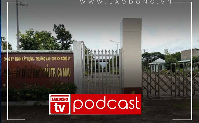 Morning news 30.6: Ca Mau's largest waste treatment plant requests to close