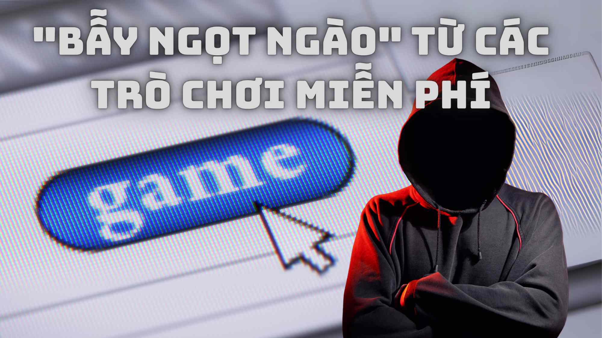 In the summer, many scams in theshell of online games have surfaced targeting children. Graphics: Hao Thien
