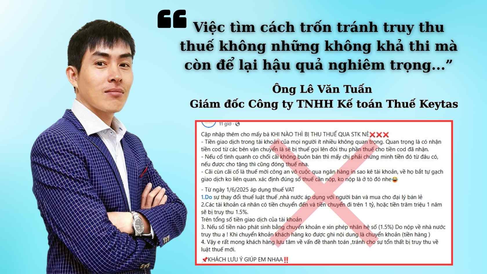 Ong Le Van Tuan - Giam doc Cong ty TNHH Ke toan Thue Keytas nhan dinh: “Viec tim cach tron tranh truy thu thue khong nhung khong kha thi ma con de lai hau qua nghiem trong“. Do hoa: Hao Thien