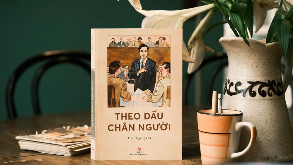 Tập truyện ký "Theo dấu chân Người" của nhà văn Trình Quang Phú chính thức ra mắt độc giả. Ảnh: Nhà xuất bản cung cấp