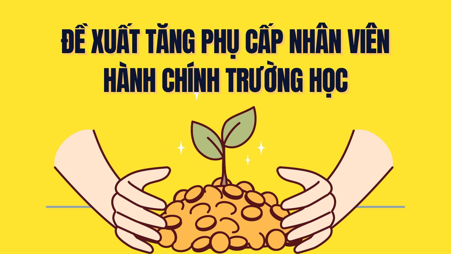 Proposal to increase allowances for school administrative staff. Graphics: Tra My