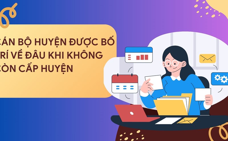 Where will district cadres be arranged when there is no longer district level after the arrangement