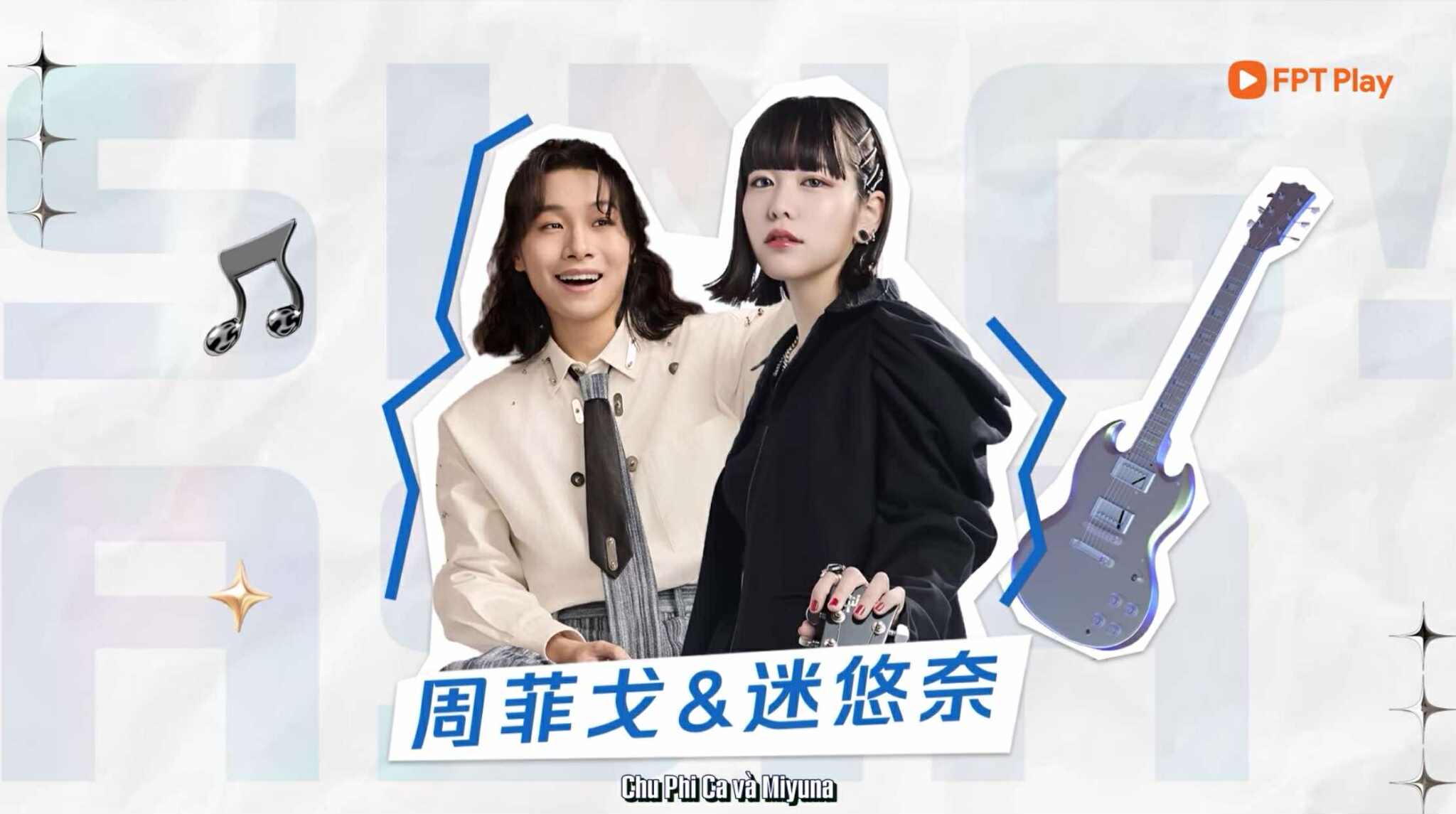 Miyuna va Chu Phi la cap dau duoc danh gia cao tai Ban ket Sing! Asia. Anh: FPT Play