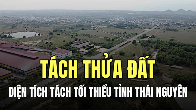 Diện tích tối thiểu tách thửa đất tỉnh Thái Nguyên