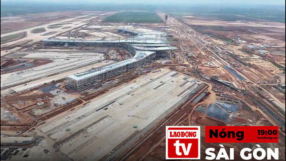 Hot Saigon: Mobilizing nearly 13,000 personnel to urgently construct Long Thanh airport