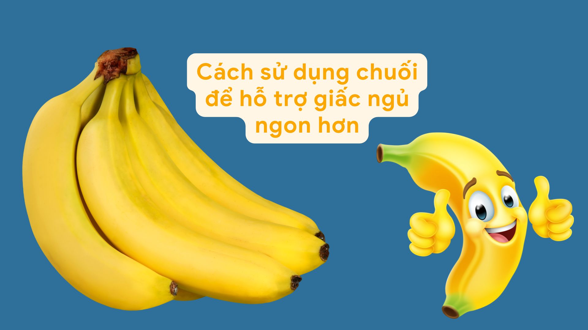 Bananas are a fruit rich in magnesium, which helps relax and improve good sleep. Graphic photo: Huong Son