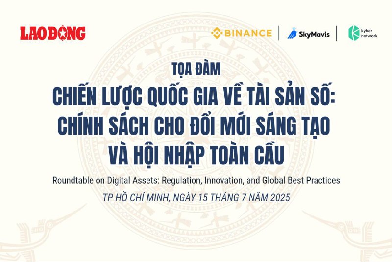 Sang 15.7, Bao Lao Dong to chuc toa dam Chien luoc quoc gia ve tai san so: Chinh sach cho doi moi sang tao va hoi nhap toan cau.