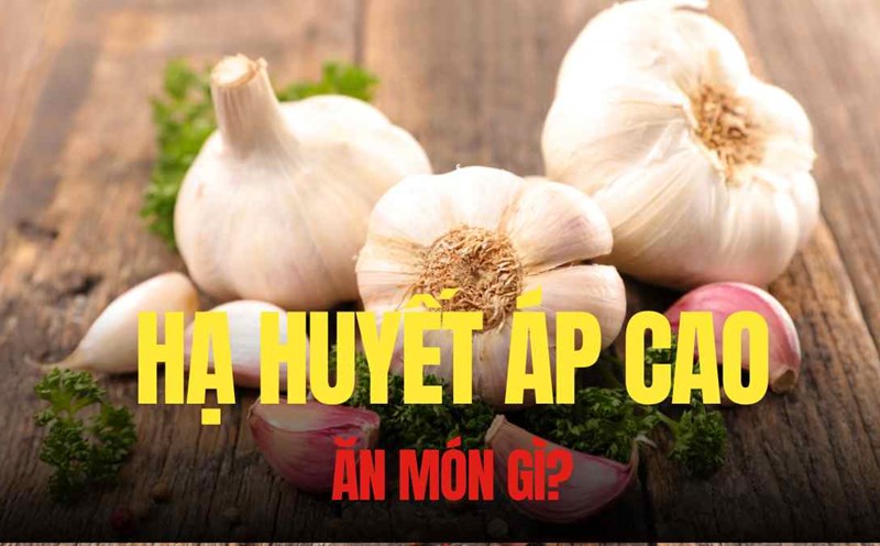 Garlic is considered a natural "medicine" to help people with high blood pressure. Graphics: Tra My