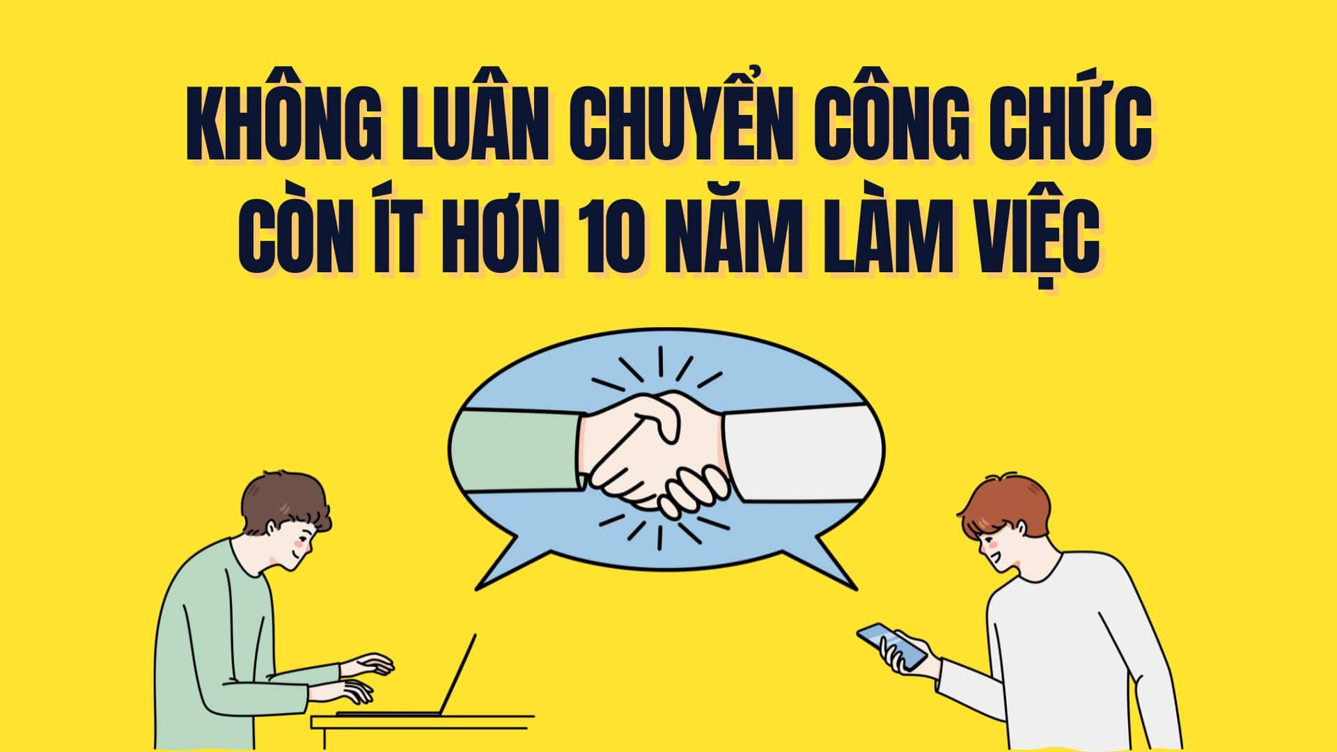 No civil servant rotation for less than 10 years of service. Graphics: Tra My