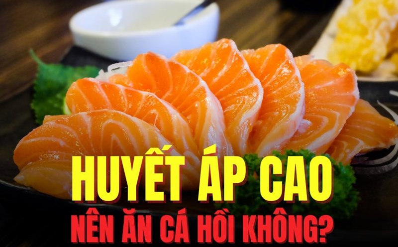 People with high blood pressure can consider adding salmon to their diet appropriately. Graphics: Tra My