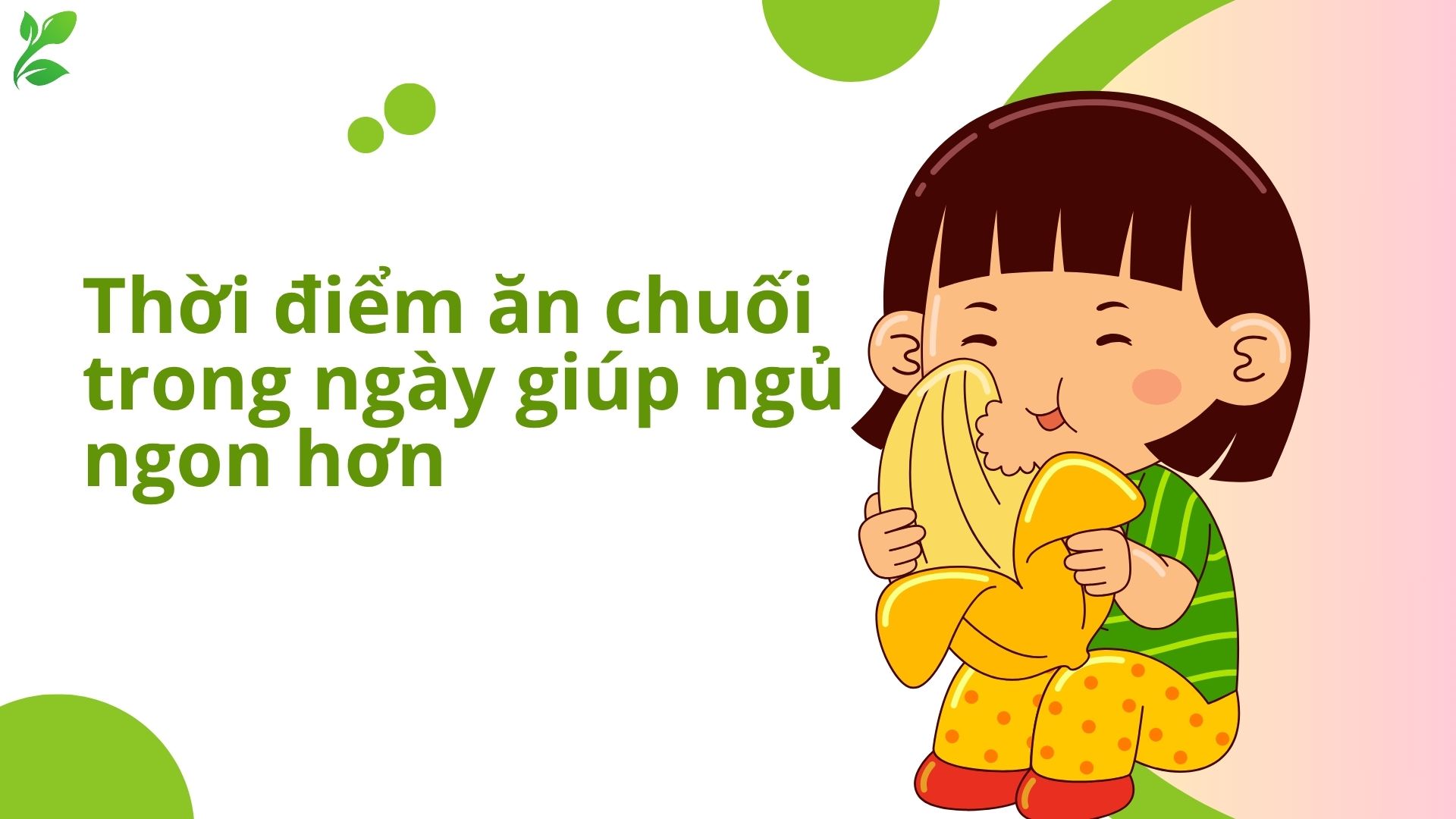 Bananas contain trytophan, which helps relax and sleep well. Graphic photo: Huong Son