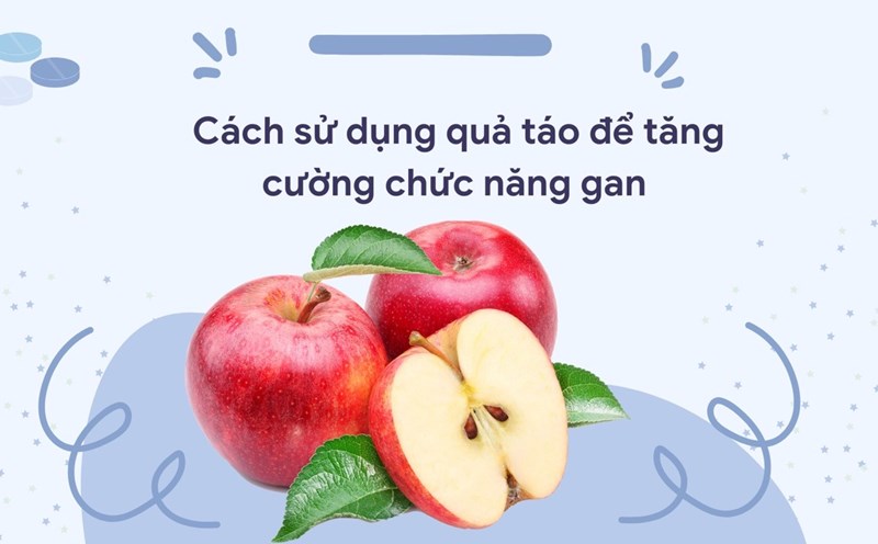 Apples contain a large amount of pectin, a type of soluble fiber that effectively supports liver function. Graphic photo: Huong Son