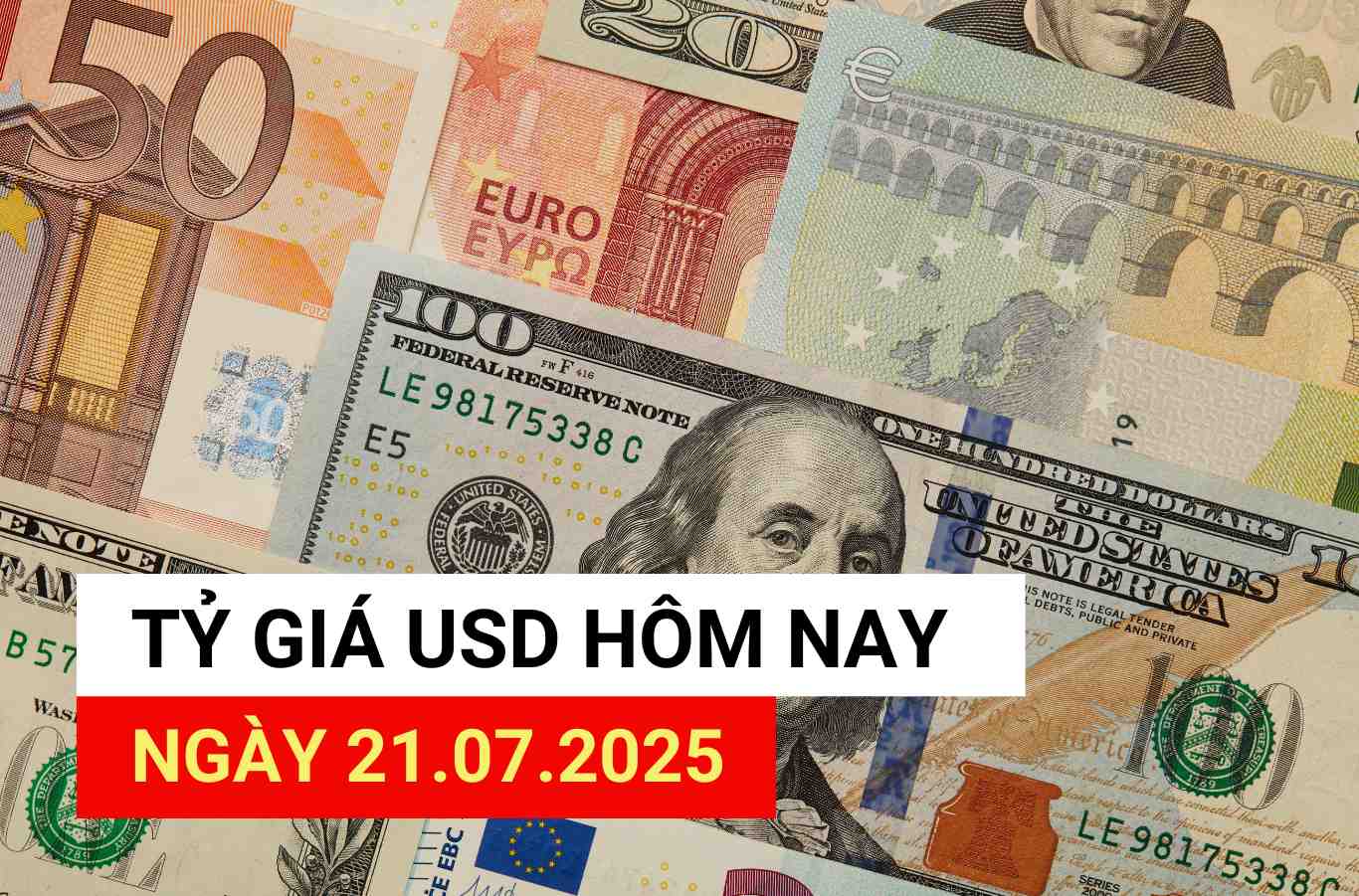 USD exchange rate today, July 21, 2025.