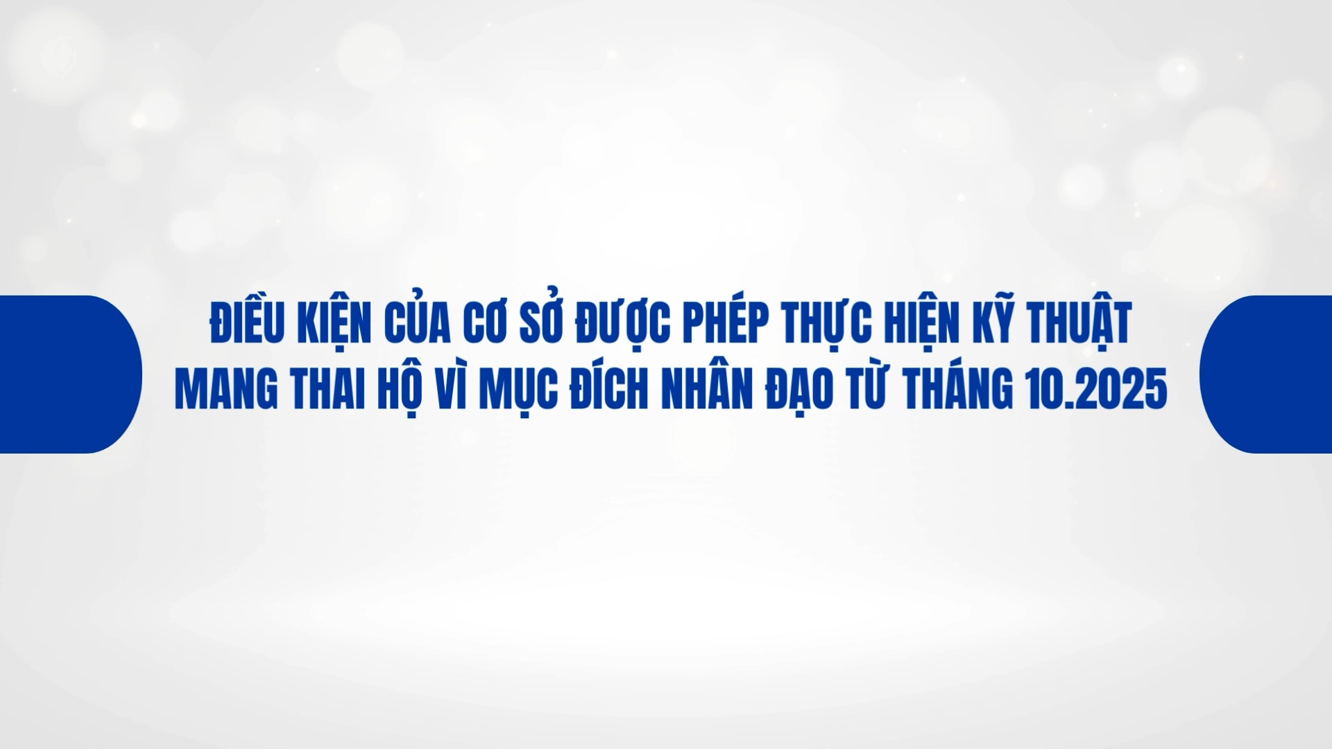 Conditions for facilities allowed to perform surrogacy techniques for humanitarian purposes. Graphics: Huyen Trang