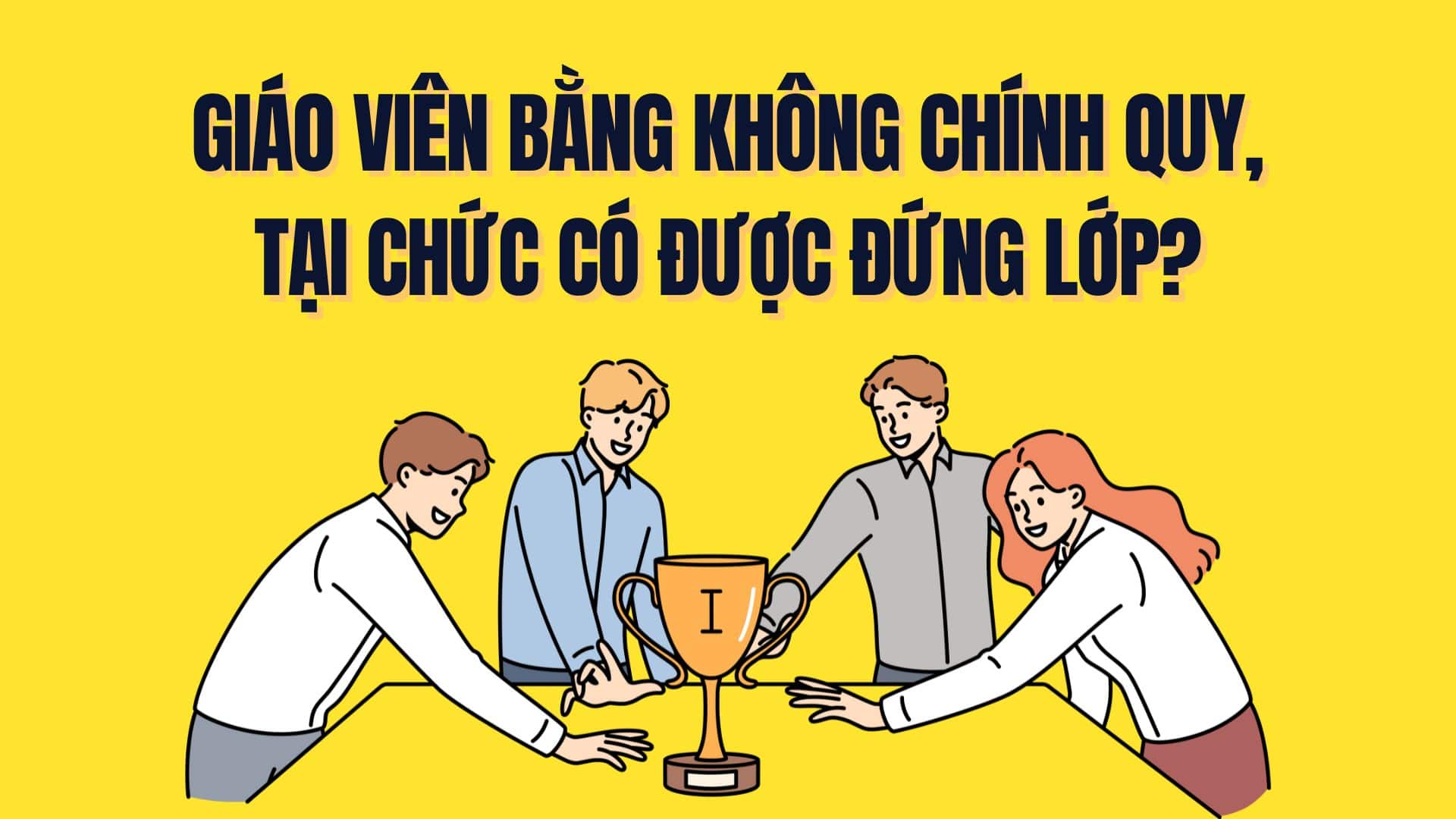 Teachers with an unofficial degree, at their position, can they teach? Graphics: Tra My