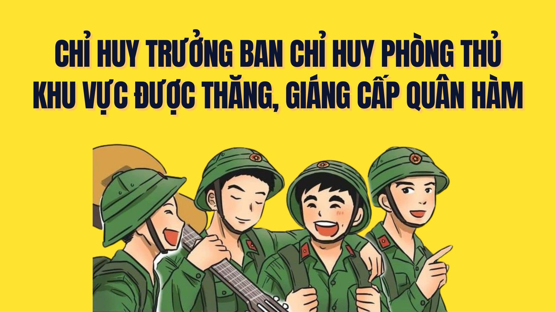 지역 사령관은 예비군으로 진급하거나 계급이 강등될 권한이 있습니다. 그래픽: Tra My