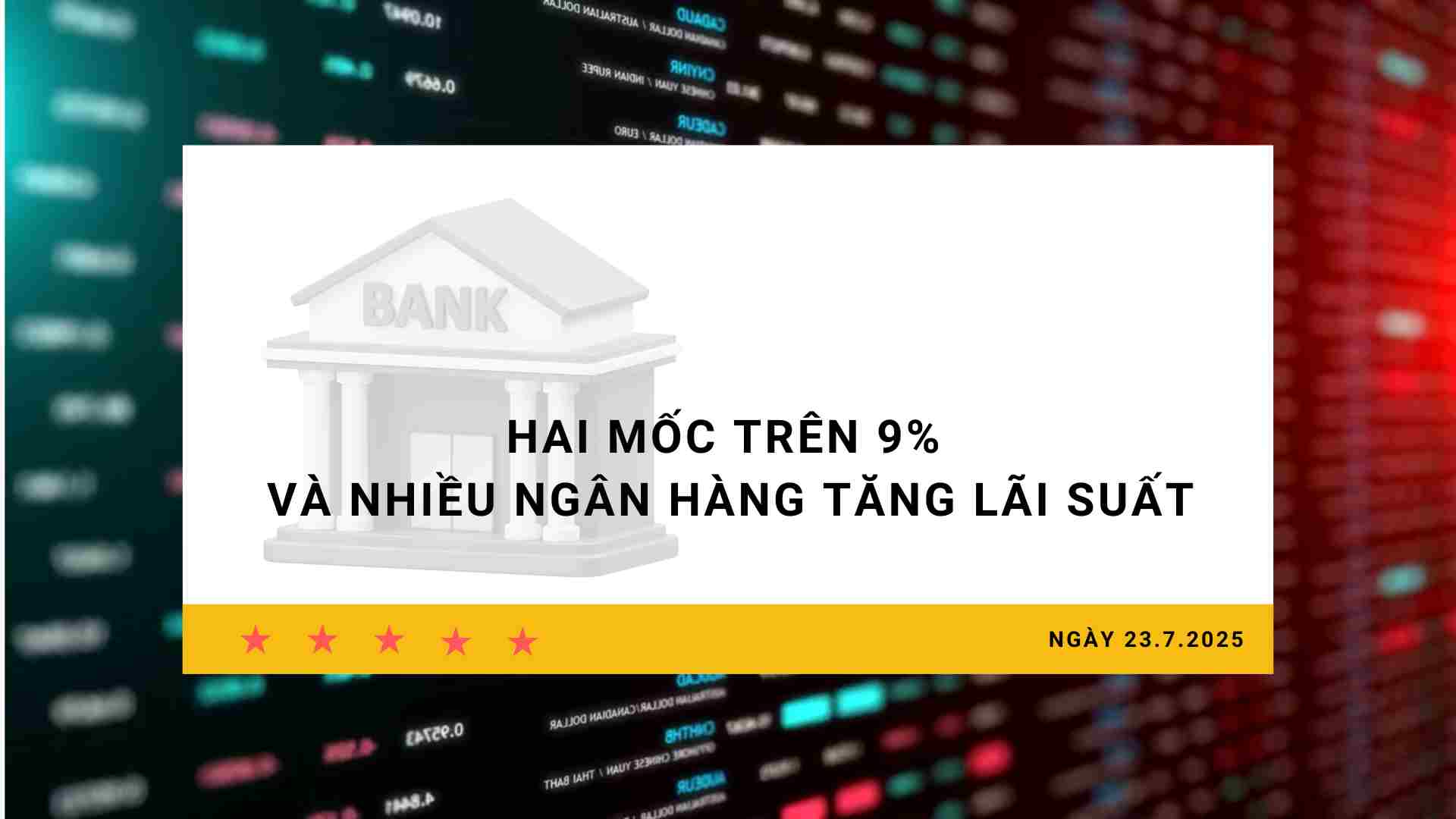 Interest rate 23.7: Two milestones above 9% and many banks increase interest rates