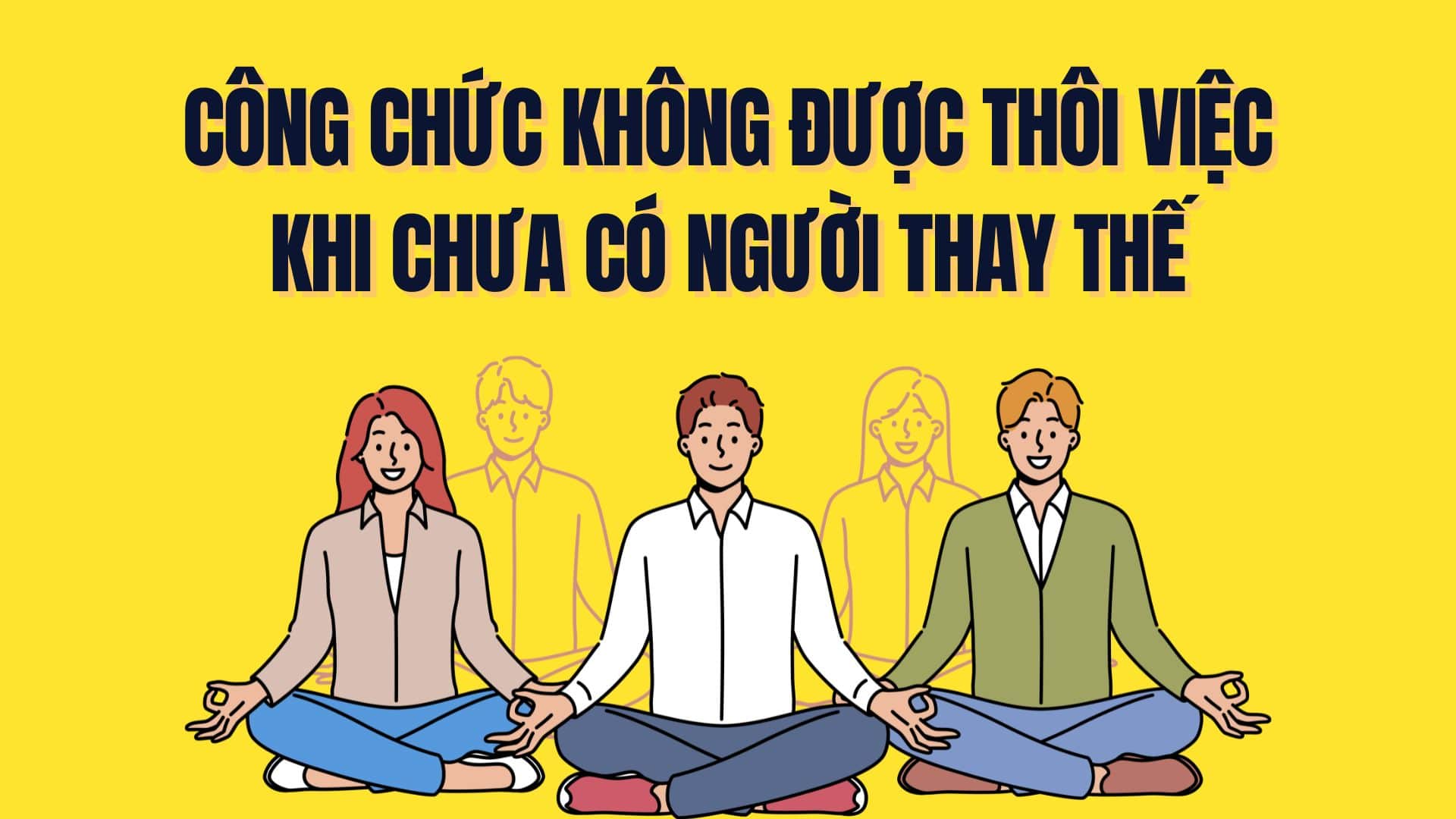 공무원은 대체자를 찾지 못하면 해고할 수 없습니다. 그래픽: Tra My