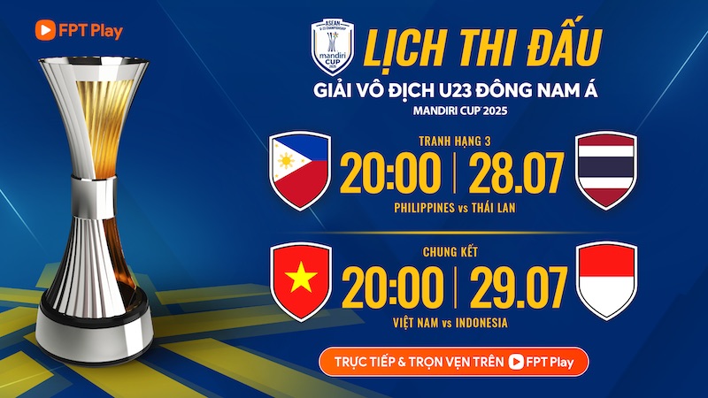 2025년 U23 동남아시아 챔피언십 3위 결정전 및 결승전 생중계 일정. 사진: FPT Play