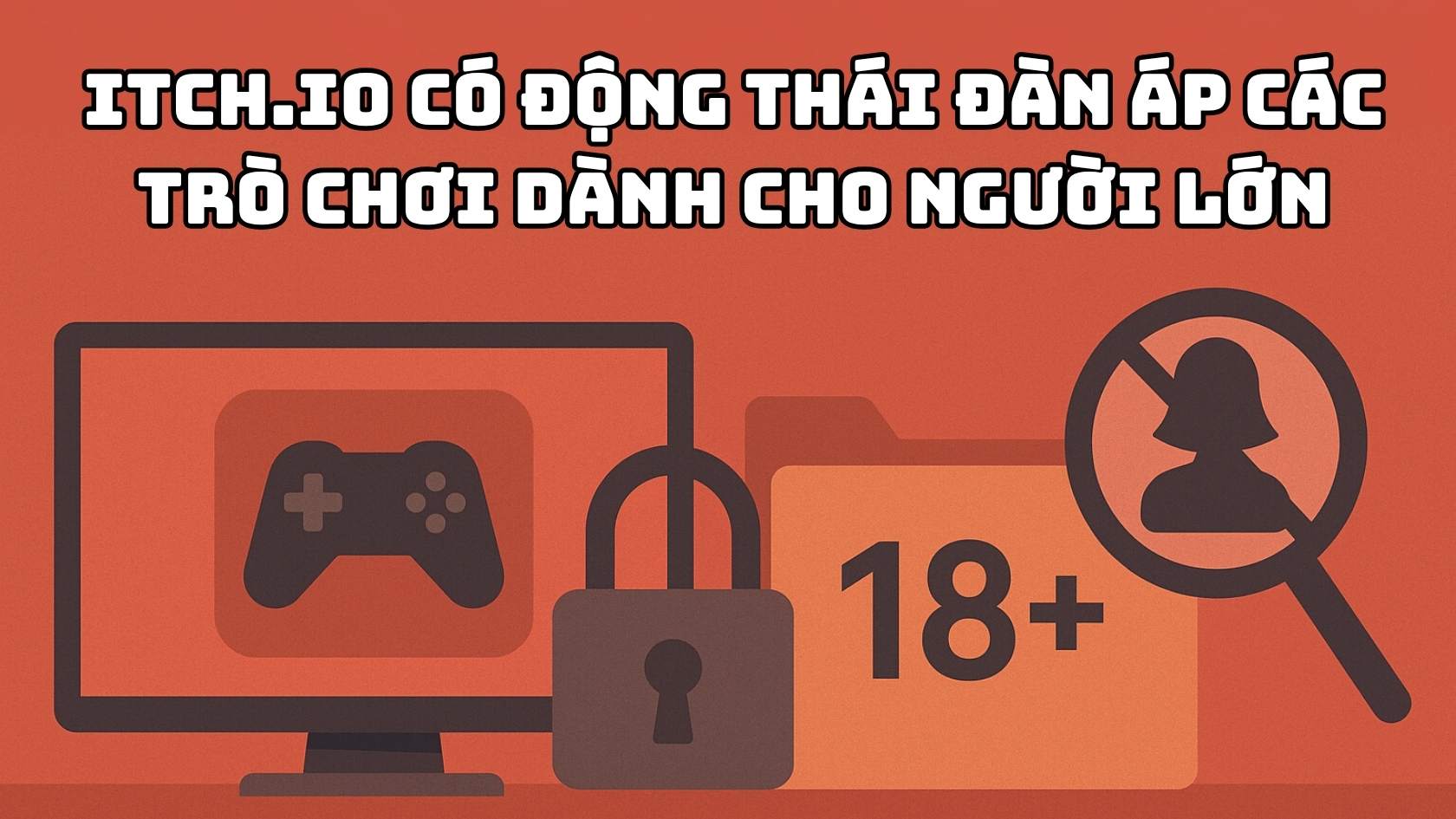 Itch.io la thi truong moi nhat dan ap cac tro choi danh cho nguoi lon. Do hoa: Hao Thien