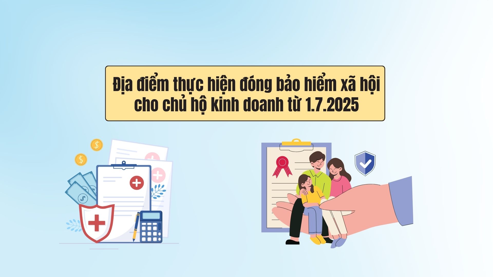 2025년 7월 1일부터 가구 사업주를 위한 사회 보험 납부 시행 장소. 그래픽: Dinh Dinh