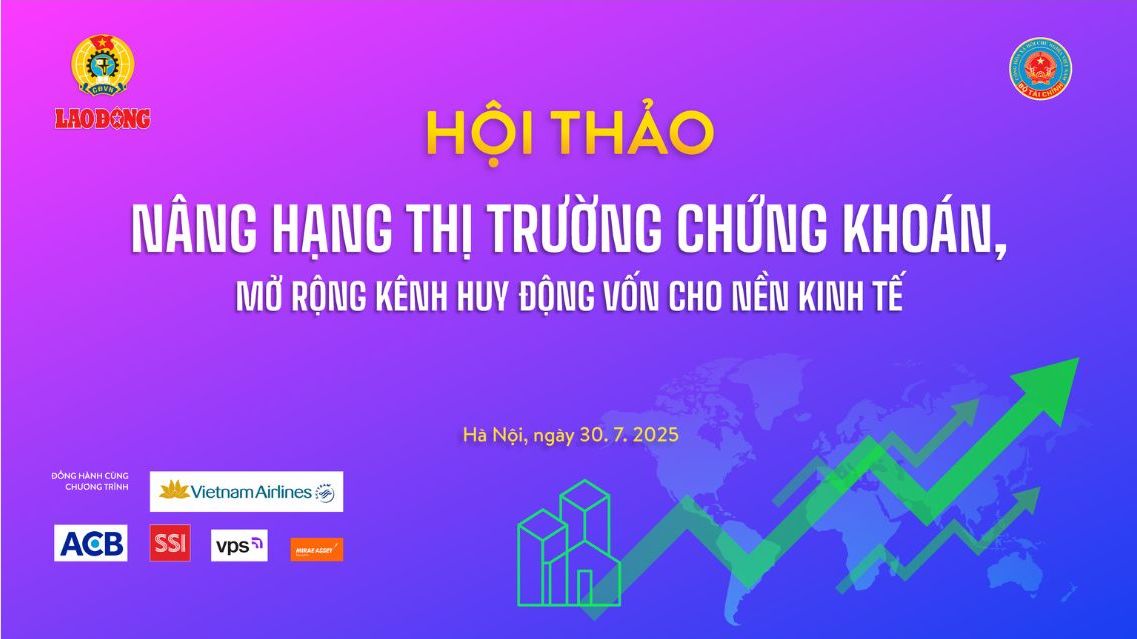Hoi thao “Nang hang thi truong chung khoan, mo rong kenh huy dong von cho nen kinh te“.