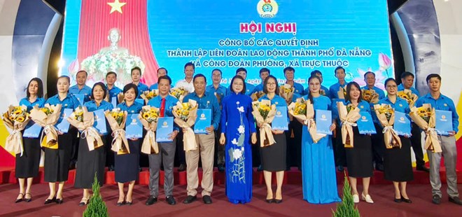 Danh sách 24 Chủ tịch Công đoàn xã phường mới thành lập ở Đà Nẵng